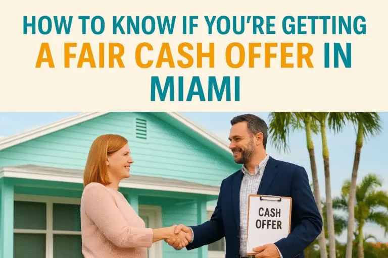 How to Know If You’re Getting a Fair Cash Offer in Miami