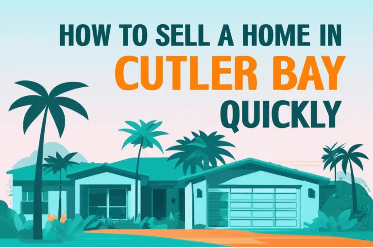 How to Sell a Home in Cutler Bay Quickly
