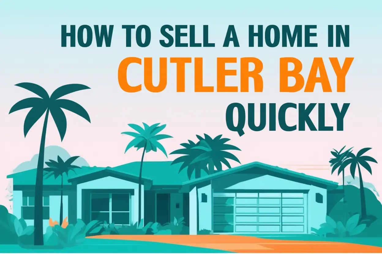 How to Sell a Home in Cutler Bay Quickly